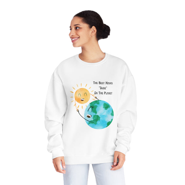 "The Best Mama "Dude" On The Planet"  NuBlend® Fleece Crewneck Sweatshirt