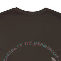 Beware Of The Jabber Wock (Close Up) T-shirt