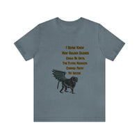 "I Never Knew How Golden Silence Could Be ...Flying Monkey TM Adult Size Unisex Jersey Short Sleeve Tee