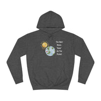 "The Best Mama "Dude" On The Planet" College Hoodie