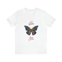 "Stay Happy Stay Divine" Butterfly Jersey Short Sleeve Tee