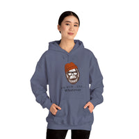 "Uh Huh... Yep... WHATEVER " Bigfoot Unisex Heavy Blend™ Hooded Sweatshirt
