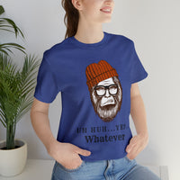 Uh Huh.. Yep.. Whatever Bigfoot Unisex Jersey Short Sleeve Tee