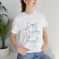 "Unconditional Love Has Whiskers and A Sandpaper Tounge" Rainbow Kitty Unisex Jersey Short Sleeve Tee