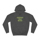 "Opps! My Bad" Unisex College Hoodie