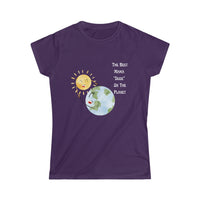 "The Best Mama "Dude" On The Planet" Women's Soft Style Tee