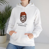 "Uh Huh... Yep... WHATEVER " Bigfoot Unisex Heavy Blend™ Hooded Sweatshirt