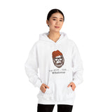 "Uh Huh... Yep... WHATEVER " Bigfoot Unisex Heavy Blend™ Hooded Sweatshirt