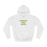 "Opps! My Bad" Unisex College Hoodie