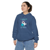 " My Kitties Not Spoiled I Am Just Well Trained" Unisex Garment-Dyed Hoodie