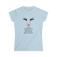 I A, Not Responsible For What My Face Says Out Loud While I AM Silent Women's Soft Style T-shirt