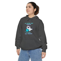 " My Kitties Not Spoiled I Am Just Well Trained" Unisex Garment-Dyed Hoodie