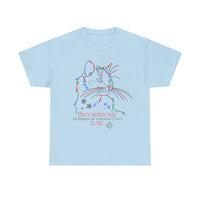 "Unconditional Love Has Whiskers and A Sandpaper Tounge" Rainbow Kitty Unisex Heavy Cotton Tee