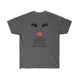 ' I AM Not Responsible For What My Face Says Out Loud" (Printed On Back) Unisex Ultra Cotton Tee