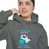 " My Kitties Not Spoiled I Am Just Well Trained" Unisex Garment-Dyed Hoodie