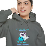 " My Kitties Not Spoiled I Am Just Well Trained" Unisex Garment-Dyed Hoodie