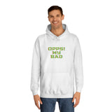 "Opps! My Bad" Unisex College Hoodie