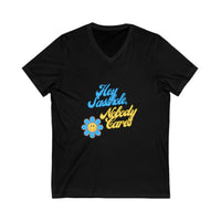 'Hey Sasshole.. Nobody Cares" Jersey Short Sleeve V-Neck Tee