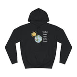 "The Best Mama "Dude" On The Planet" College Hoodie