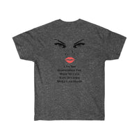 ' I AM Not Responsible For What My Face Says Out Loud" (Printed On Back) Unisex Ultra Cotton Tee