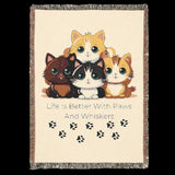 Woven Blanket - Cute Kittens "Life Is Better With Paws And Whiskers" 100% Cotton