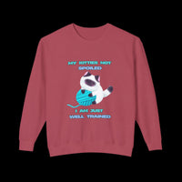 Adorable Kitty Lightweight Sweatshirt "My Kitty's Not Spoiled, I’m Just Well Trained"