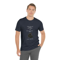 I Know Everything Happens For A Reason But ... Unisex T-shirt